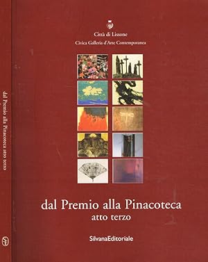 Bild des Verkufers fr Dal Premio alla Pinacoteca atto terzo zum Verkauf von Biblioteca di Babele