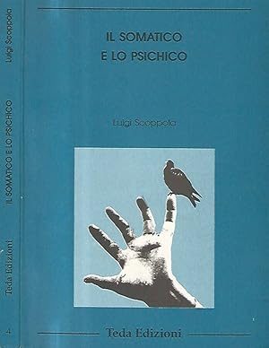 Bild des Verkufers fr Il somatico e lo psichico zum Verkauf von Biblioteca di Babele