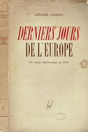 Bild des Verkufers fr Derniers Jours de l'Europe Un voyage diplomatique en 1939 zum Verkauf von Biblioteca di Babele