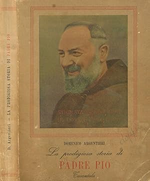 Imagen del vendedor de La prodigiosa storia di Padre Pio a la venta por Biblioteca di Babele