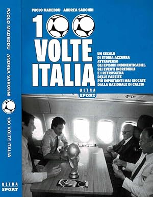 Bild des Verkufers fr 100 volte Italia. Un secolo di storia azzurra zum Verkauf von Biblioteca di Babele