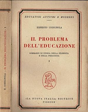 Bild des Verkufers fr Il problema dell'Educazione Sommario di Storia della Filosofia e della Pedagogia. Volume I Et Classica - Cristianesimo - Medio Evo zum Verkauf von Biblioteca di Babele