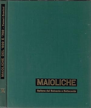 Imagen del vendedor de Maioliche italiane Del seicento e settecento a la venta por Biblioteca di Babele