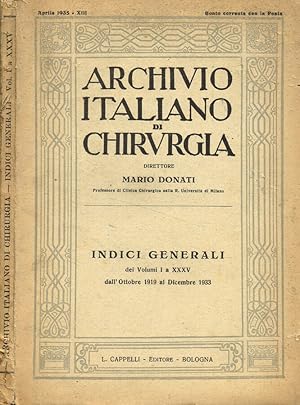 Seller image for Archivio italiano di chirurgia. Indici generali dei volumi I a XXXV dall'ottobre 1919 al dicembre 1933 for sale by Biblioteca di Babele