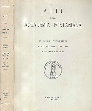 Bild des Verkufers fr Atti della Accademia Pontiniana nuova serie - volume XXXVIII Anno Accademico 1989 DXLVII dalla fondazione zum Verkauf von Biblioteca di Babele