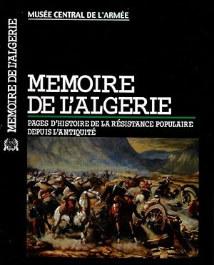 Seller image for Memoire de l'Algerie. Pages d'histoire de la resistance populaire depuis l'antiquite for sale by Biblioteca di Babele