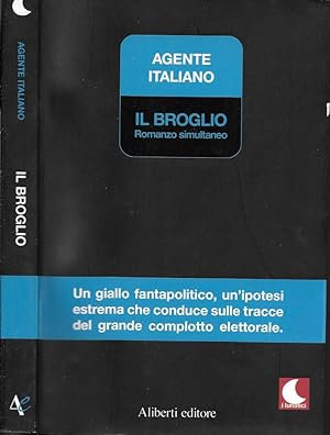 Seller image for Il broglio Romanzo simultaneo for sale by Biblioteca di Babele