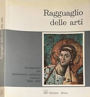 Bild des Verkufers fr Ragguaglio delle arti Incremento del patrimonio artistico italiano. Vol. I - 1954 - 1958 zum Verkauf von Biblioteca di Babele