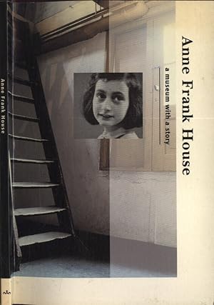 Immagine del venditore per Anne Frank House A museum with a story venduto da Biblioteca di Babele
