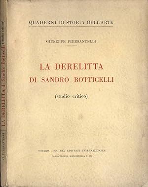 Seller image for La derelitta di Sandro Botticelli ( studio critico ) for sale by Biblioteca di Babele