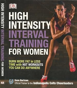 Imagen del vendedor de High intensity interval training for women Burn more fat in less time with hiit workouts you can do anywhere a la venta por Biblioteca di Babele
