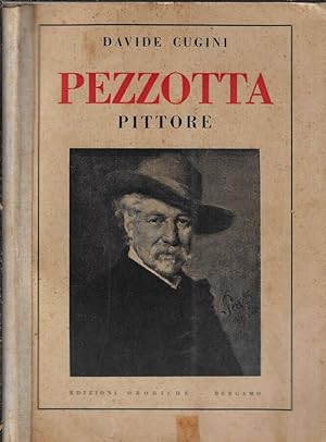 Seller image for Pezzotta Pittore for sale by Biblioteca di Babele