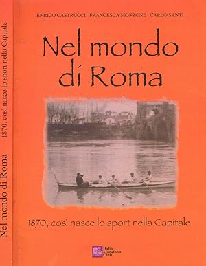 Bild des Verkufers fr Nel mondo di Roma 1870, cos nasce lo sport nella Capitale zum Verkauf von Biblioteca di Babele