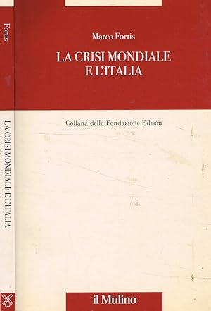 Bild des Verkufers fr La crisi mondiale e l'Italia zum Verkauf von Biblioteca di Babele