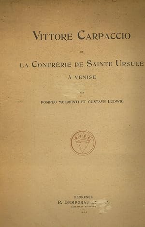 Imagen del vendedor de Vittore Carpaccio et la Confrrie de Sainte Ursule  Venise a la venta por Biblioteca di Babele