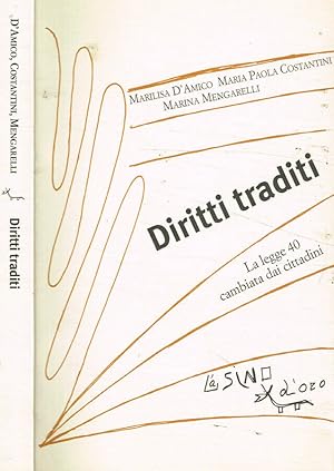 Bild des Verkufers fr Diritti traditi La legge 40 cambiata dai cittadini zum Verkauf von Biblioteca di Babele