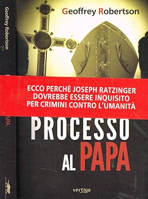 Immagine del venditore per Processo al Papa Ecco perch Joseph Ratzinger dovrebbe essere inquisito per crimini contro l'umanit venduto da Biblioteca di Babele