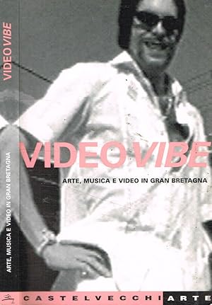 Bild des Verkufers fr Video Vibe Arte, musica e video in Gran Bretagna zum Verkauf von Biblioteca di Babele