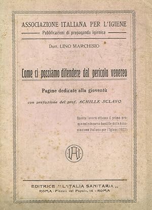 Immagine del venditore per Come ci possiamo difendere dal pericolo venereo Pagine dedicate alla giovent venduto da Biblioteca di Babele