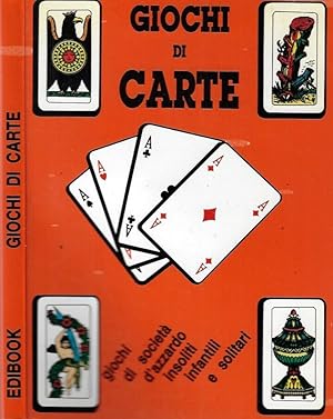 Imagen del vendedor de Giochi di carte giochi di societ d'azzardo insoliti infantili e solitari a la venta por Biblioteca di Babele