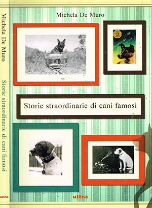 Bild des Verkufers fr Storie straordinarie di cani famosi zum Verkauf von Biblioteca di Babele