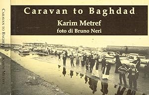 Image du vendeur pour Caravan to Baghdad Diario di un operatore umanitario nella Baghdad occupata mis en vente par Biblioteca di Babele