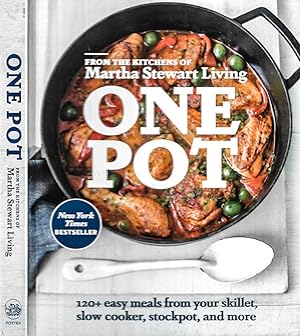 From the kitchens of Martha Stewart Living 120+ easy meals from your skillett, slow cooker, stock...