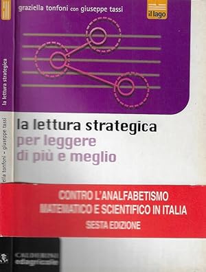 Bild des Verkufers fr La lettura strategica per leggere di pi e meglio zum Verkauf von Biblioteca di Babele