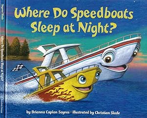 Bild des Verkufers fr Where do Speedboats Sleep at Night? zum Verkauf von Biblioteca di Babele