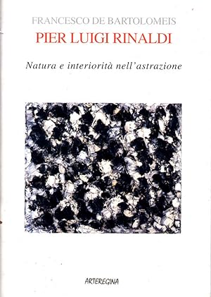 Bild des Verkufers fr Pier Luigi Rinaldi: Natura e interiorit nell'astrazione zum Verkauf von Biblioteca di Babele