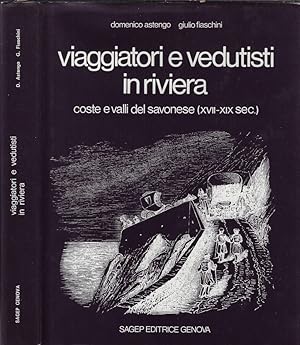 Imagen del vendedor de Viaggiatori e vedutisti in riviera Coste e valli del savonese (XVII-XIX sec.) a la venta por Biblioteca di Babele