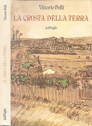 Bild des Verkufers fr La crosta della terra zum Verkauf von Biblioteca di Babele
