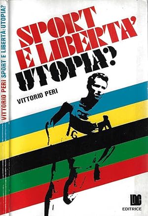Bild des Verkufers fr Sport e libert: utopia? zum Verkauf von Biblioteca di Babele