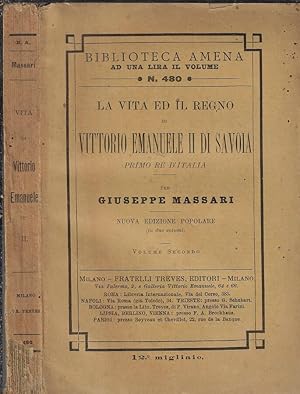 Bild des Verkufers fr La vita ed il Regno di Vittorio Emanuele II di Savoia primo Re d'Italia Volume II zum Verkauf von Biblioteca di Babele