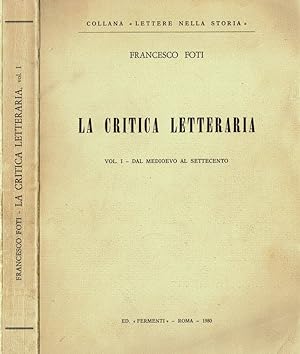 Bild des Verkufers fr La critica letteraria Vol. I - Dal Medioevo al Settecento zum Verkauf von Biblioteca di Babele