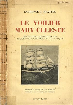 Image du vendeur pour Le voilier Mary Celeste Revelations definitives sur le plus grand mystere de l'Atlantique mis en vente par Biblioteca di Babele