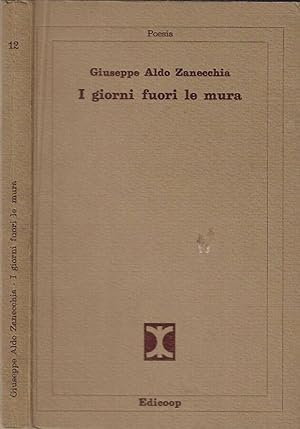 Bild des Verkufers fr I giorni fuori le mura zum Verkauf von Biblioteca di Babele