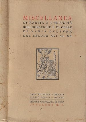 Image du vendeur pour Miscellanea di rarit e curiosit bibliografiche e di opere di varia cultura dal secolo XVI al XX mis en vente par Biblioteca di Babele