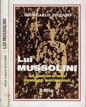 Immagine del venditore per Lui Mussolini Nel giudizio di mille personaggi internazionali venduto da Biblioteca di Babele