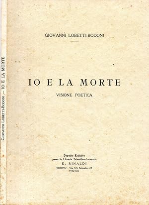 Bild des Verkufers fr Io e la morte Visione poetica zum Verkauf von Biblioteca di Babele