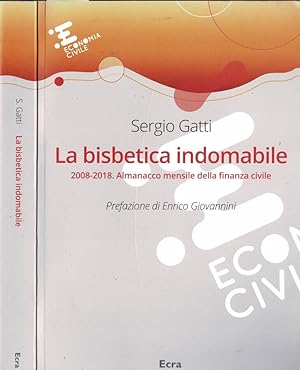 Bild des Verkufers fr La bisbetica indomabile 2008 - 2018. Almanacco mensile della finanza civile zum Verkauf von Biblioteca di Babele