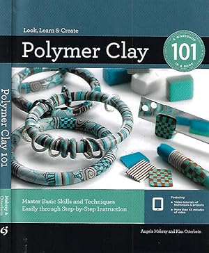 Bild des Verkufers fr Polymer Clay 101 Master Basic Skill and Techniques Easily through Step - by - Step Instruction zum Verkauf von Biblioteca di Babele