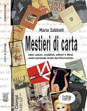 Bild des Verkufers fr Mestieri di carta Libri, autori, venditori, editori e librai nella seconda met del Novecento zum Verkauf von Biblioteca di Babele