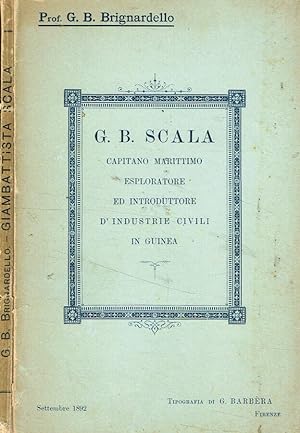 Giambattista Scala, capitano marittimo esploratore ed introduttore d'industrie civili in Guinea