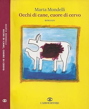Bild des Verkufers fr Occhi di cane, cuore di cervo zum Verkauf von Biblioteca di Babele