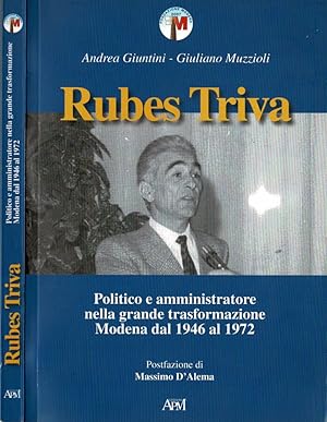Bild des Verkufers fr Rubes Triva Politico e amministratore nella grande trasformazione Modena dal 1946 al 1972 zum Verkauf von Biblioteca di Babele
