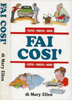 Seller image for Fai cos (Tutto - Presto - Bene) for sale by Biblioteca di Babele