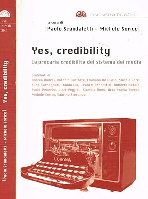 Immagine del venditore per Yes, credibility La precaria credibilit del sistema dei media venduto da Biblioteca di Babele