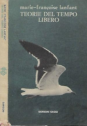 Imagen del vendedor de Teorie del tempo libero Sociologia del tempo libero e ideologie a la venta por Biblioteca di Babele