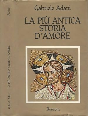 Bild des Verkufers fr La pi antica storia d'amore zum Verkauf von Biblioteca di Babele